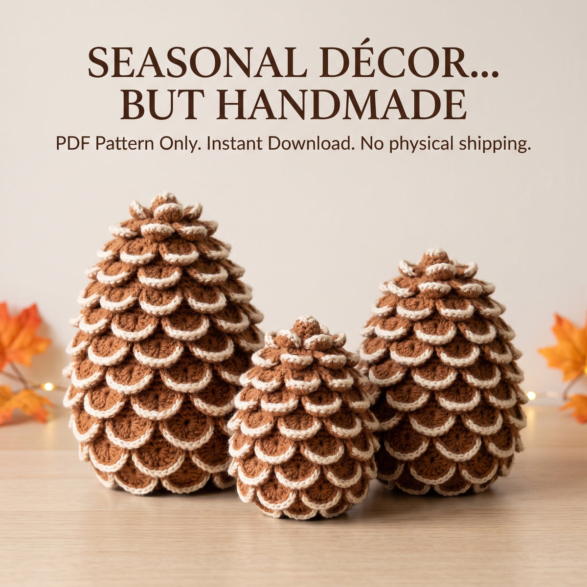 Crochet Pine Cone Pattern – 3 Sizes, Snow-Tipped Scales, Fall to Christmas Décor